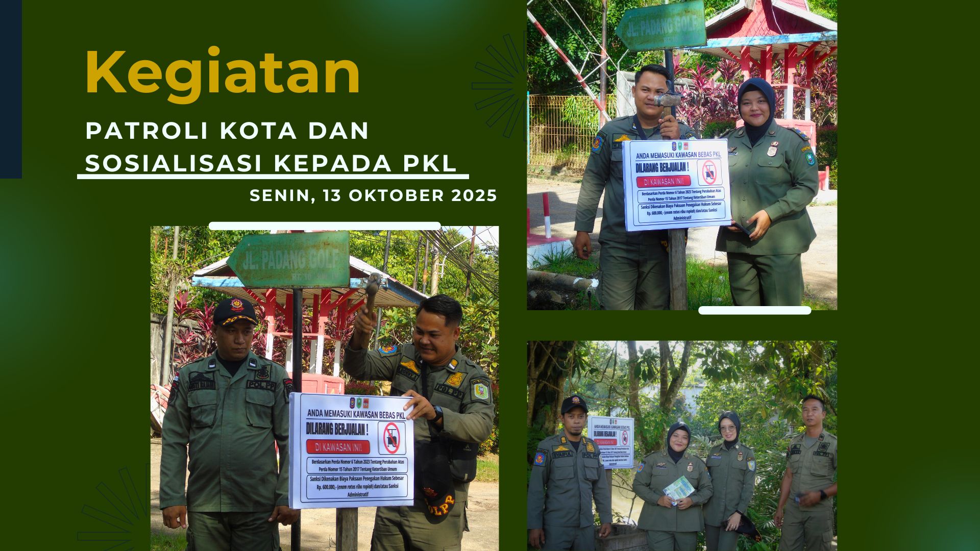 PATROLI KOTA DAN SOSIALISASI KAWASAN BEBAS PKL, SATPOL PP TEGASKAN SANKSI BERAT SESUAI PERDA TERBARU